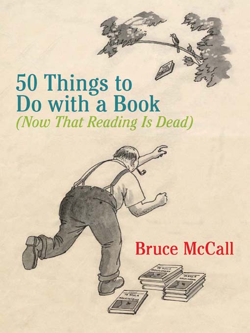 Title details for 50 Things to Do With a Book by Bruce McCall - Available